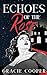 Echoes Of The Rose by Gracie Cooper