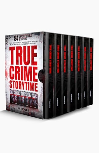 True Crime Storytime: 84 Unforgettable & Twisted True Crime Cases Throughout History That Haunted People For Decades (Decades of True Crime Stories Book 1)