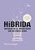 Híbrida (2ª ed.): Enseñar e...