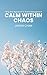 Calm within Chaos by Jason Chan