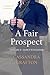 A Fair Prospect: Volume II ...