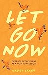 Let Go Now: Embra...
