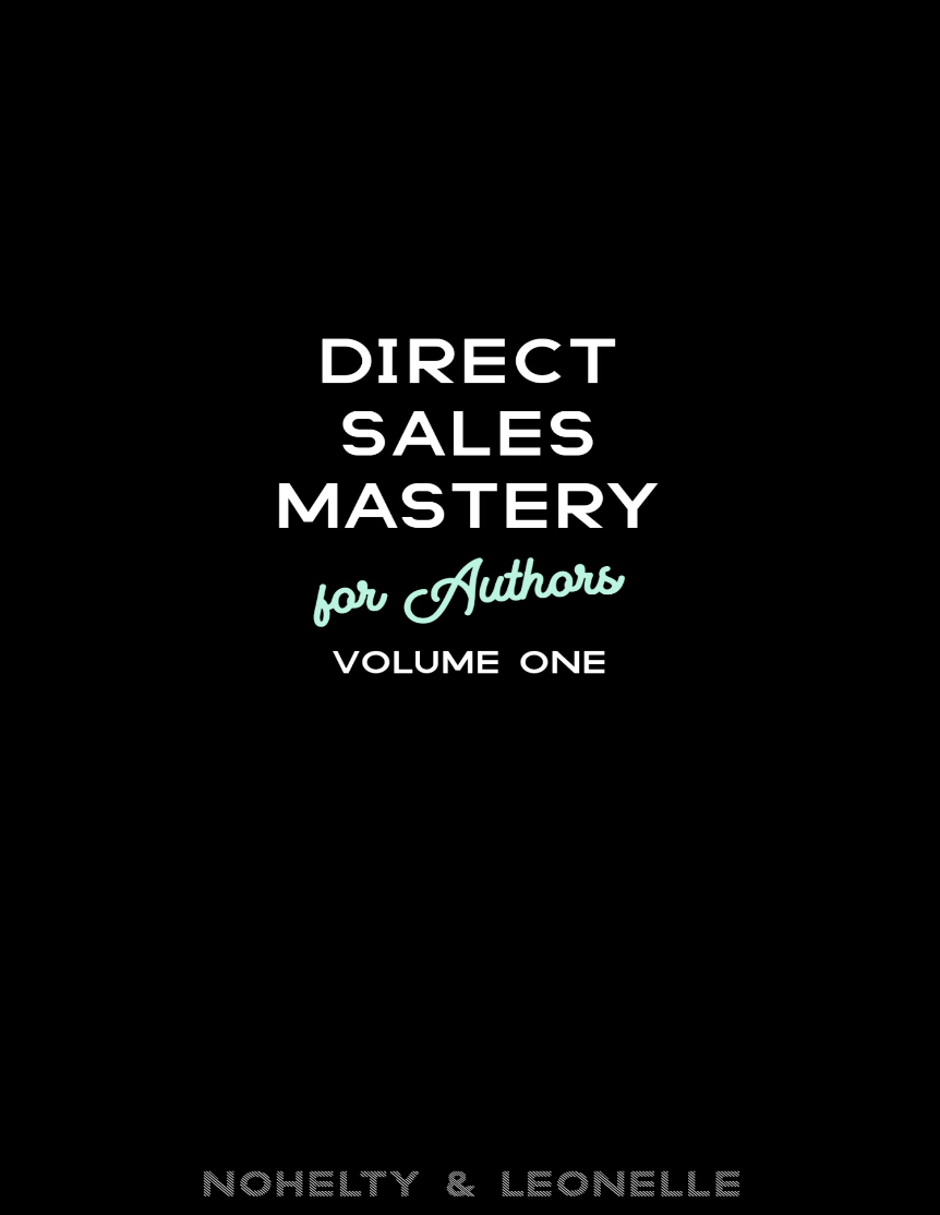 Direct Sales Mastery for Authors: Volume 1