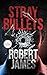 Stray Bullets (Ian Kelly #1)