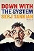 Down with the System: A Memoir (of Sorts)