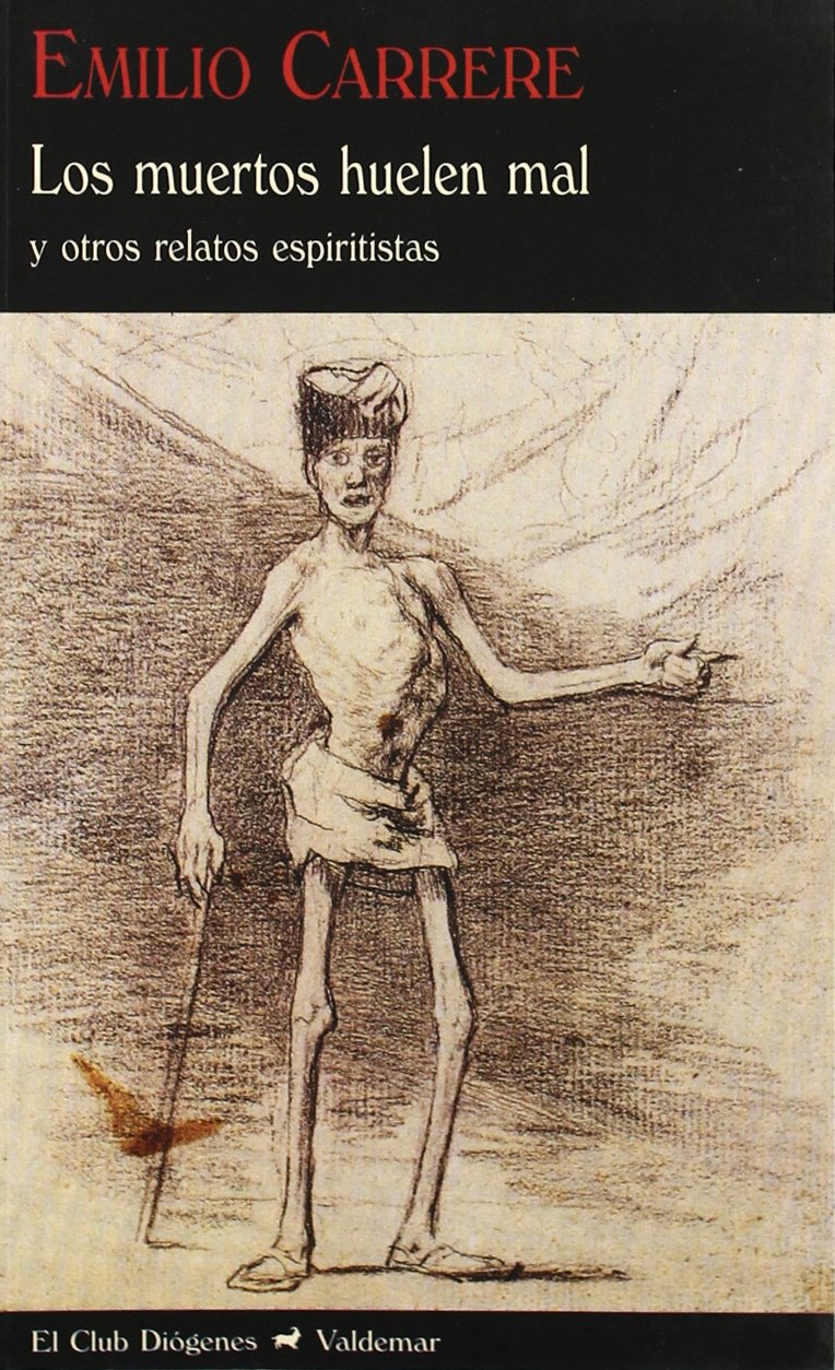 Los muertos huelen mal y otros relatos espiritistas