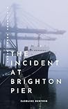 The Incident at Brighton Pier: A Fitzroy Short Story Based on the characters from the Euphemia Martins Mysteries