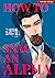 그 알파를 꼬시는 법 시즌1 2 (How to Snag an Alpha Season 1, Vol. 2)