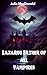 Lazarus Father of all Vampires