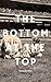 The Bottom at the Top by Hannah Ellis