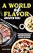 A World of Flavor Awaits Yo...