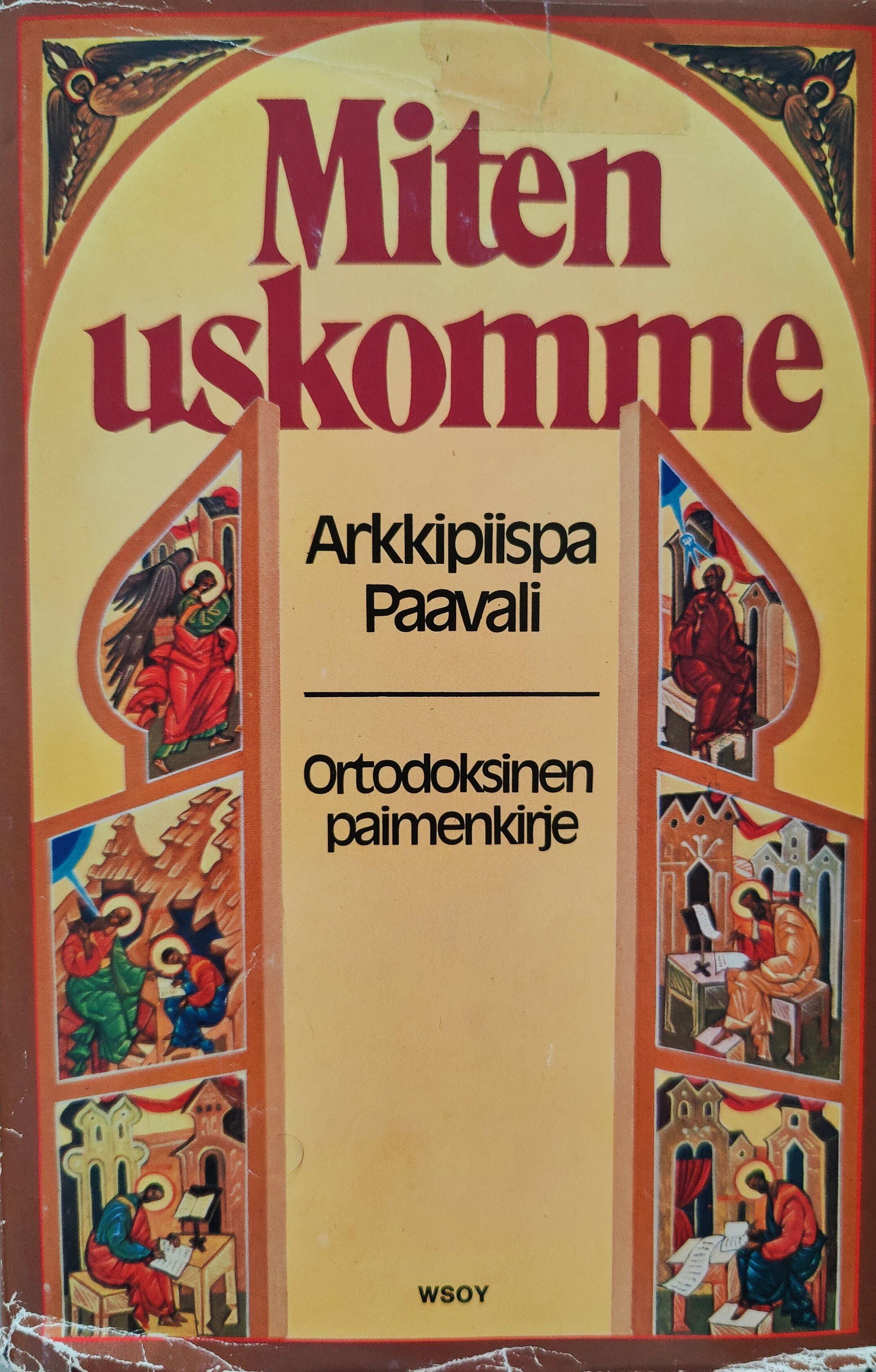 Miten uskomme: Ortodoksinen paimenkirje (Hardcover)
