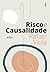 Risco e Causalidade by Rafael Viola