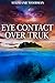 Eye Contact Over Truk: Heartrending Historical Fiction