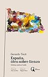 España, óleo sobre lienzo: Crónicas contra el ruido (Spanish Edition) España, óleo sobre lienzo: Crónicas contra el ruido (Spanish Edition)