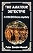 The Amateur Detective A 1950 Philip Bryce mystery (Chief Inspector Bryce Mysteries Book 9) by Peter Zander-Howell