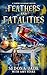 Feathers and Fatalities (A ...