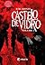 Castelo de Vidro: Volume 1