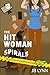 The Hitwoman Spirals (Confessions of a Slightly Neurotic Hitwoman, #44)