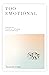 Too Emotional: Overcome the...