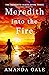 Meredith Into the Fire (Mer...
