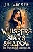 Whispers of Star and Shadow: Book 2 of The Lodestone Chronicles