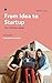 From Idea to Startup - The Ultimate Guide by Siddhartha Kaushik