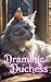 Dramatic Duchess by Runa K. Hocus