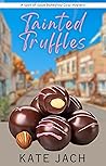 Tainted Truffles (A Spot of Spice Bakeshop Cozy, #2)
