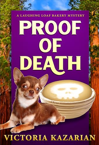 Proof of Death: A Laughing Loaf Bakery Mystery #5 (The Laughing Loaf Bakery Mysteries)