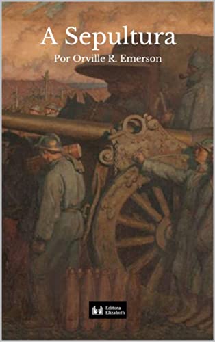 A Sepultura: de Orville R. Emerson (Contos Estranhos) (Portuguese Edition)