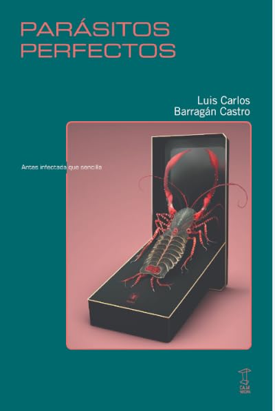 Portada de Parásitos perfectos, de Luis Carlos Barragán