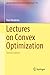 Lectures on Convex Optimization (Springer Optimization and Its Applications Book 137)