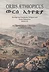 Juden, Christen Und Muslime in Athiopien - Ein Beispiel Fur Abrahamische Okumene: Beitrage Der Jahrestagung 2008 in Pinneberg (Orbis Aethiopicus) (English and German Edition)