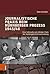 Journalistische Praxis Beim Nurnberger Prozess 1945/46: Eine Fallstudie Zum Blinden Fleck Der Mediengeschichtsschreibung (Industrielle Welt, 105) (German Edition)