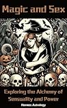 Magic and Sex: Ex...