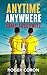 Anytime Anywhere by Roger Coron