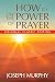 How to Use the Power of Prayer by Joseph Murphy