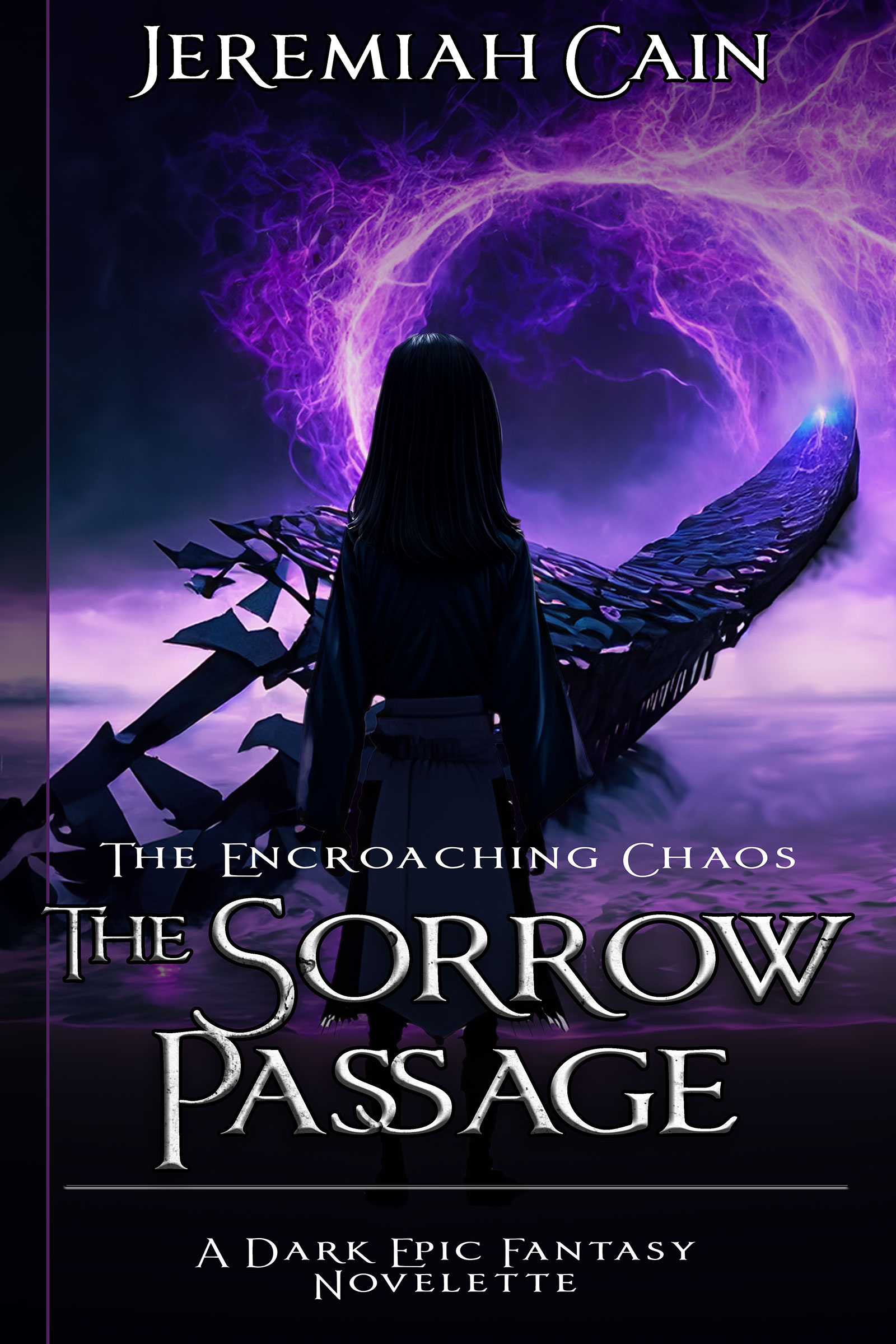 The Sorrow Passage: A Dark Epic Fantasy Novelette (The Encroaching Chaos)