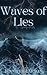 Waves of Lies