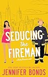 Seducing the Fireman