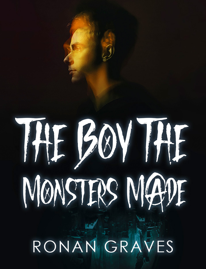 The Boy The Monsters Made (ebook)