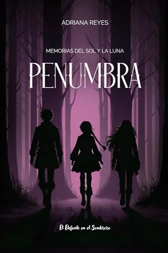 Penumbra: Memorias del Sol y la Luna (Spanish Edition)