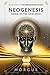 Neogenesis: Dawn of the New Mind (The Neogenian System)