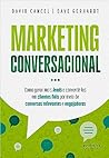 Marketing Conversacional: Como gerar mais leads e convertê-los em clientes fiéis por meio de conversas relevantes e engajadoras (Portuguese Edition)
