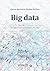 Big data: Los datos como generadores de valor (Spanish Edition)