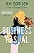 Business Casual by B.K. Borison Business Casual by B.K. Borison