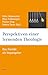 Perspektiven einer lernenden Theologie by Felix Fleckenstein