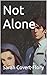Not Alone
