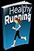 Healthy Running by Jason Lambert